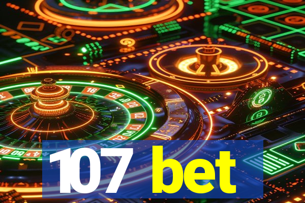 107 bet